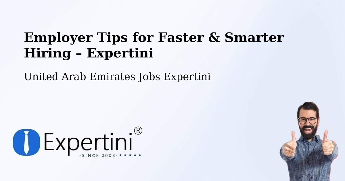 Employer Tips for Hiring & Recruitment – Adh Dhayd - Adh Dhayd, United Arab Emirates Jobs Expertini