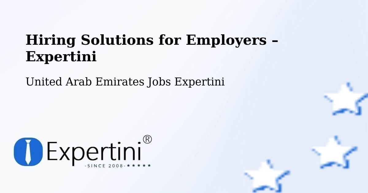 Hiring Solutions for Employers in Adh Dhayd - Adh Dhayd, United Arab Emirates Jobs Expertini
