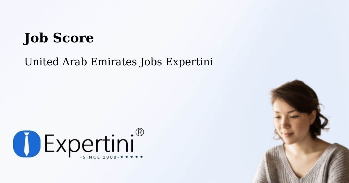 Job Score & Job Description Score Tool – Adh Dhayd - United Arab Emirates Jobs Expertini